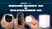 Swann Buddy 4K & Max Ranger 4K - Αναβάθμιση της ασφάλειας του σπιτιού σας και της αποθήκευσής του
